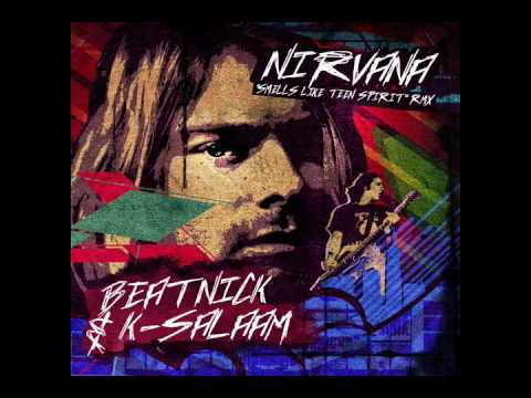 Nirvana - Smells Like Teen Spirit (Beatnick & K-Salaam Remix)