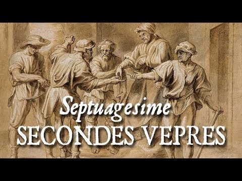 Secondes vêpres du dimanche de la Septuagésime - DIXIT PATERFAMILIAS