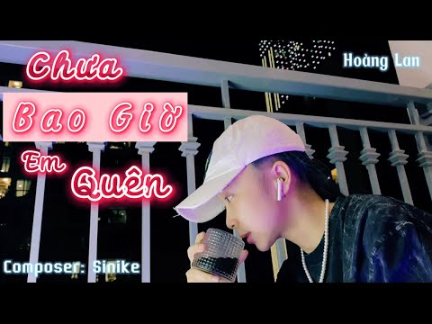 KARAOKE CHƯA BAO GIỜ EM QUÊN - HOÀNG LAN COVER