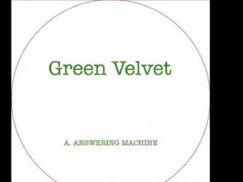 Green Velvet - Answering Machine (original)