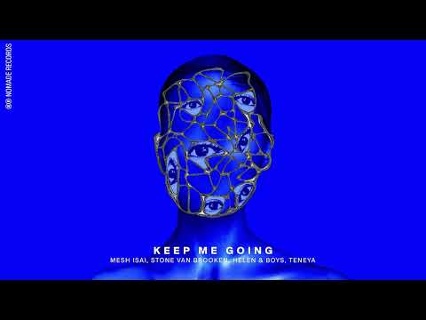 MESH (SA), Stone Van Brooken, Helen&Boys, Teneya - Keep Me Going