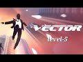 Vector Level 5 Downtown Series 3 Stars Full Level Cleared Must Watch