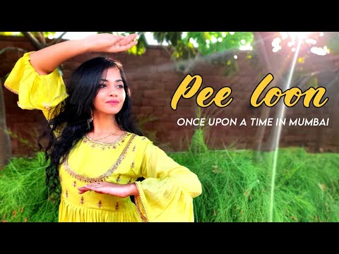 Pee Loon | Once Upon A Time In Mumbai | Khyati Jajoo Choreography