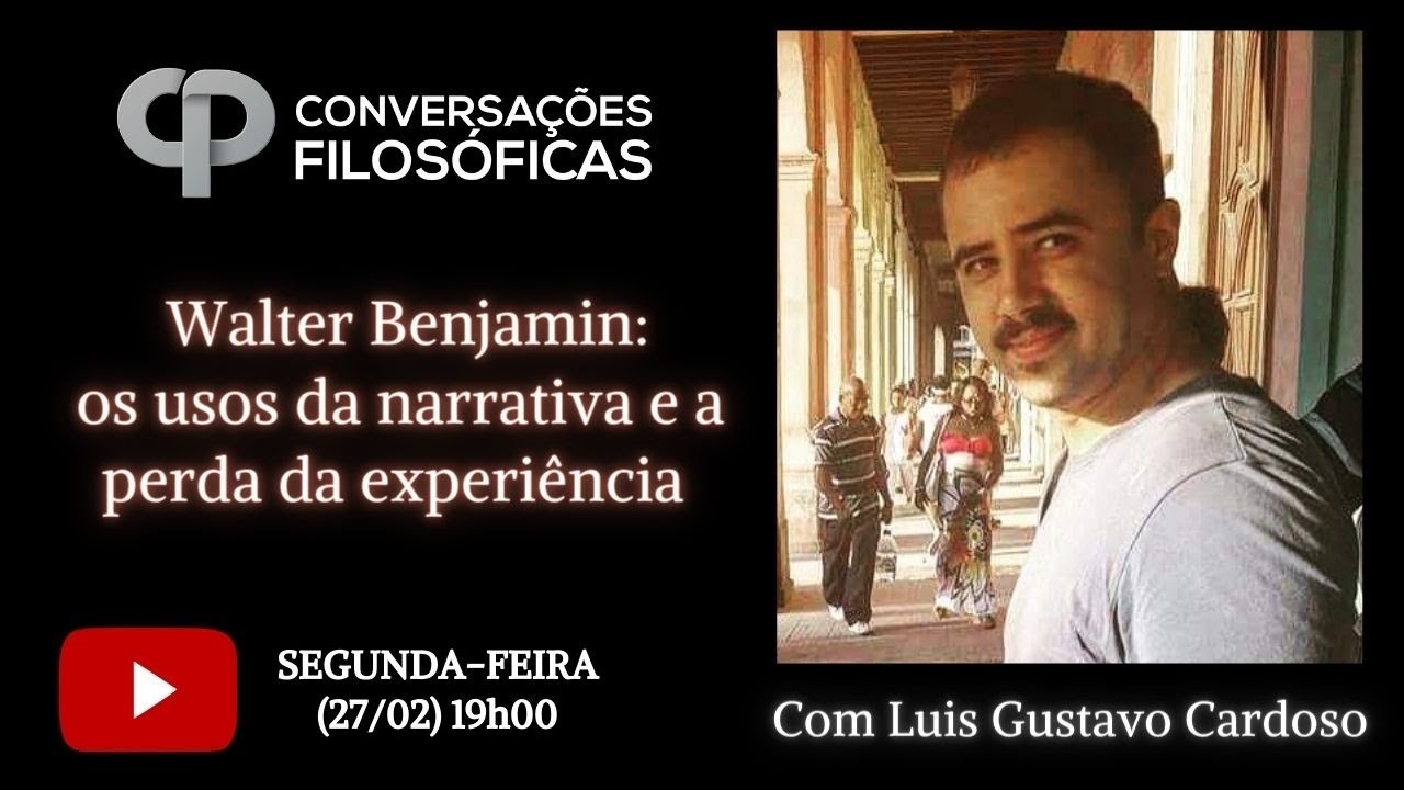 Walter Benjamin: os usos da narrativa e a perda da experiência. Live com Luis Gustavo Cardoso