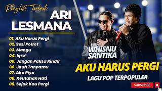 Download lagu Ari Lesmana & Whisnu Santika - AKU HARUS PERGI - SESI POTRET - MANGU - IQRO || LAGU POP TERBARU 2026 mp3