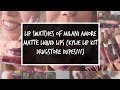 Lip Swatches of Milani Amore Matte Liquid Lips (Kylie Lip Kit Drugstore Dupes!!!)