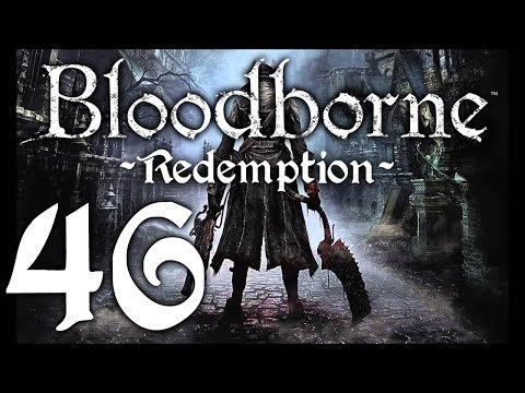 Bloodborne : The Redemption Run pt46 - Ending the Darkbeast