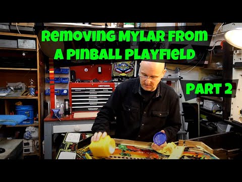 Pinball Repair #2 - Removing Mylar from a pinball playfield - Part 2