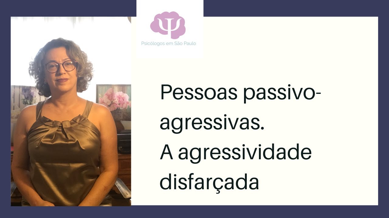 Pessoas passivo-agressivas. Hostilidade dissimulada