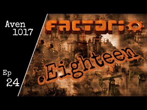 Factorio 0.18 .Eighteen Ep 24 - Parking squiggles - Let's Play, Gameplay