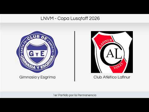 LNVM | 1er Partido por la Permanencia | GyE vs C.A. Lafinur