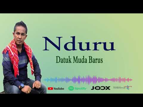 Lagu Karo NDURU LIRIK  Datuk Muda Barus