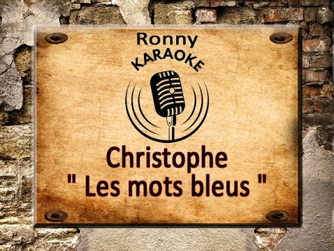 Christophe - Les mots bleus - Karaoke avec texte