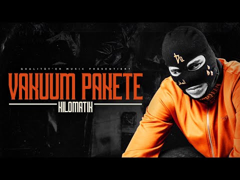 KILOMATIK - VAKUUM PAKETE (OFFICIAL QUALITÄTER VIDEO)
