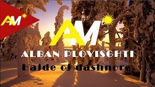Alban Plovishti - Hajde Oj Dashnore