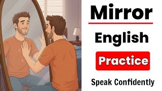 Speak English With Confidence | Mirror English Practice
