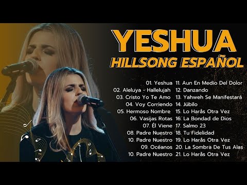 Quiero Conocer a Jesús ( Yeshua ) 🙌 Hillsong en Español Sus Mejores Canciones 2024 #músicacristiana