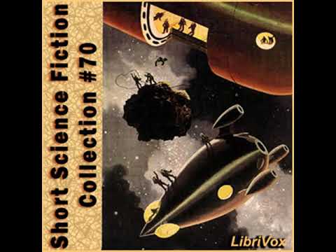 Short Science Fiction Collection 070 by VARIOUS read by Various Part 1/2 | Full Audio Book