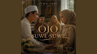 Download lagu Ojo Suwe-Suwe mp3