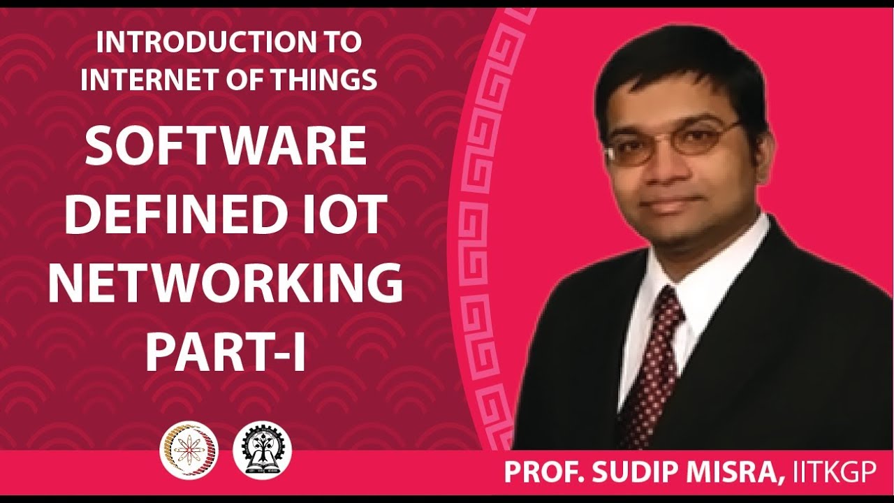 SOFTWARE DEFINED IOT NETWORKING PART-I