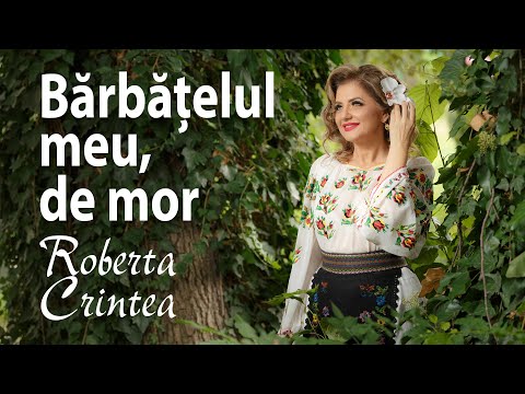 Roberta Crintea - Bărbățelul meu, de mor