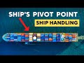 Ship Handling Ship S Pivot Point Pivot Point Of A Ship Ship Handling Video Ship Handling