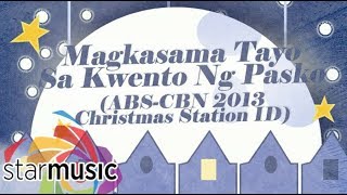 Magkasama Tayo Sa Kwento Ng Pasko - All-Star Ensemble