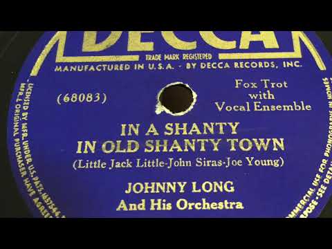 In A Shanty In Old Shanty Town - Johnny Long And His Orchestra 1940