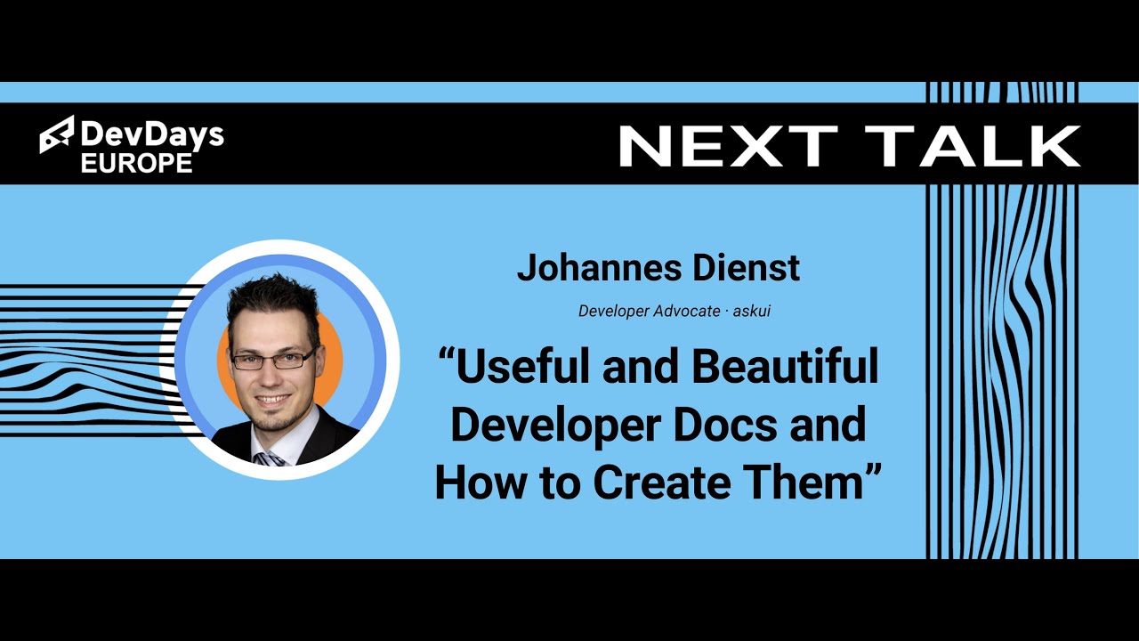 Johannes Dienst: Useful and Beautiful Developer Docs and How to Create Them