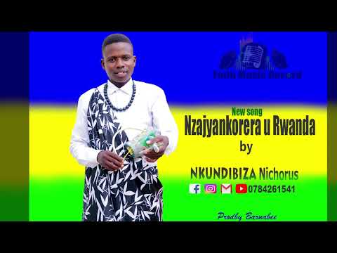 Nzajya nkorera urwanda by nicola s