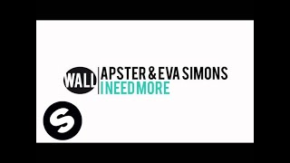 Apster & Eva Simons - I Need More (Available July 23)