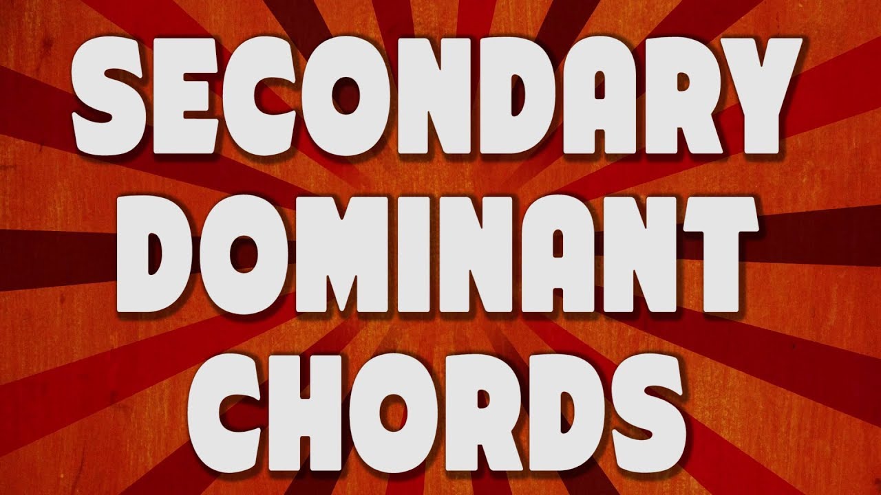 Secondary Dominants: Write Better Chord Progressions!