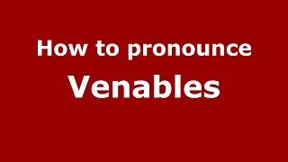 How to pronounce Venables