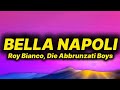 Roy Bianco, Die Abbrunzati Boys - Bella Napoli (lyrics/text)