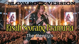 Download lagu KISAH SEORANG PRAMURIA - THE MERCY'S  || COVER SLOW ROCK || SYMPHONIC VERSION mp3