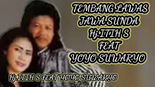 Download lagu TEMBANG LAWAS JAWA SUNDA HK.ITIH S FEAT YOYO SUWARYO mp3 Download lagu TEMBANG LAWAS JAWA SUNDA HK.ITIH S FEAT YOYO SUWARYO mp3