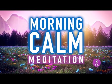 Guided Mindfulness Meditation – Start Your Day with Morning Calm [8 minutes]