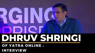 Dhruv Shringi of Yatra Online : Interview  image