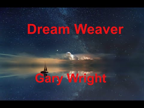 Dream Weaver -  Gary Wright - with lyrics