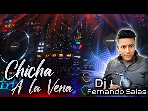DJ Fernando Salas - Chicha a la Vena