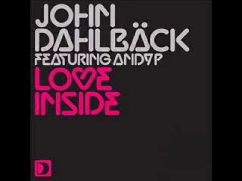 John Dahlback Ft. Andy P - Love Inside