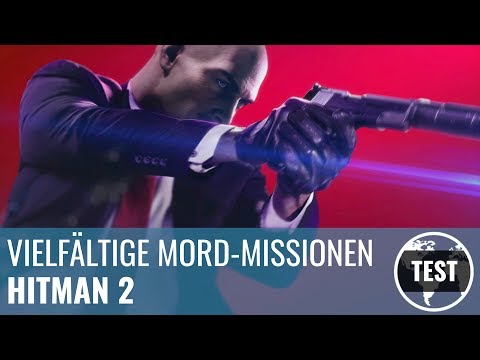 Hitman 2: Agent 47s neue Aufträge im Test (Review, German)