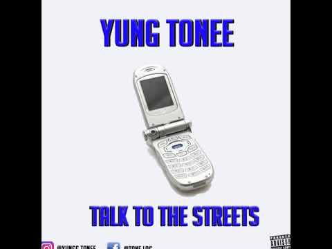 YUNG TONEE-TALK TO THE STREETS