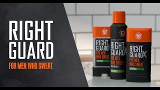 Right Guard For Men Who Sweat.