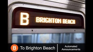 ᴴᴰ R160 - B Train to Brighton Beach Announcements - From Bedford Park Blvd via Brighton Express