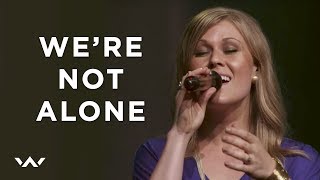 We're Not Alone Music Video