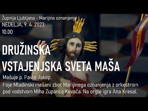 Vstajenjska sveta maša za družine 2023, 10.00