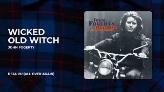 Download lagu John Fogerty - Wicked Old Witch mp3