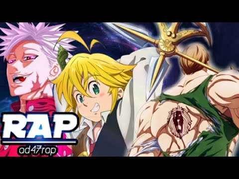 Rap do Meliodas Ban e Escanor / Nanatsu no Taizai / - os pecados mais fortes