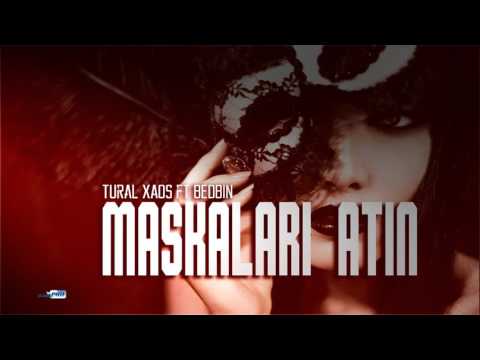 Tural Xaos ft Bedbin - Maskalari atin